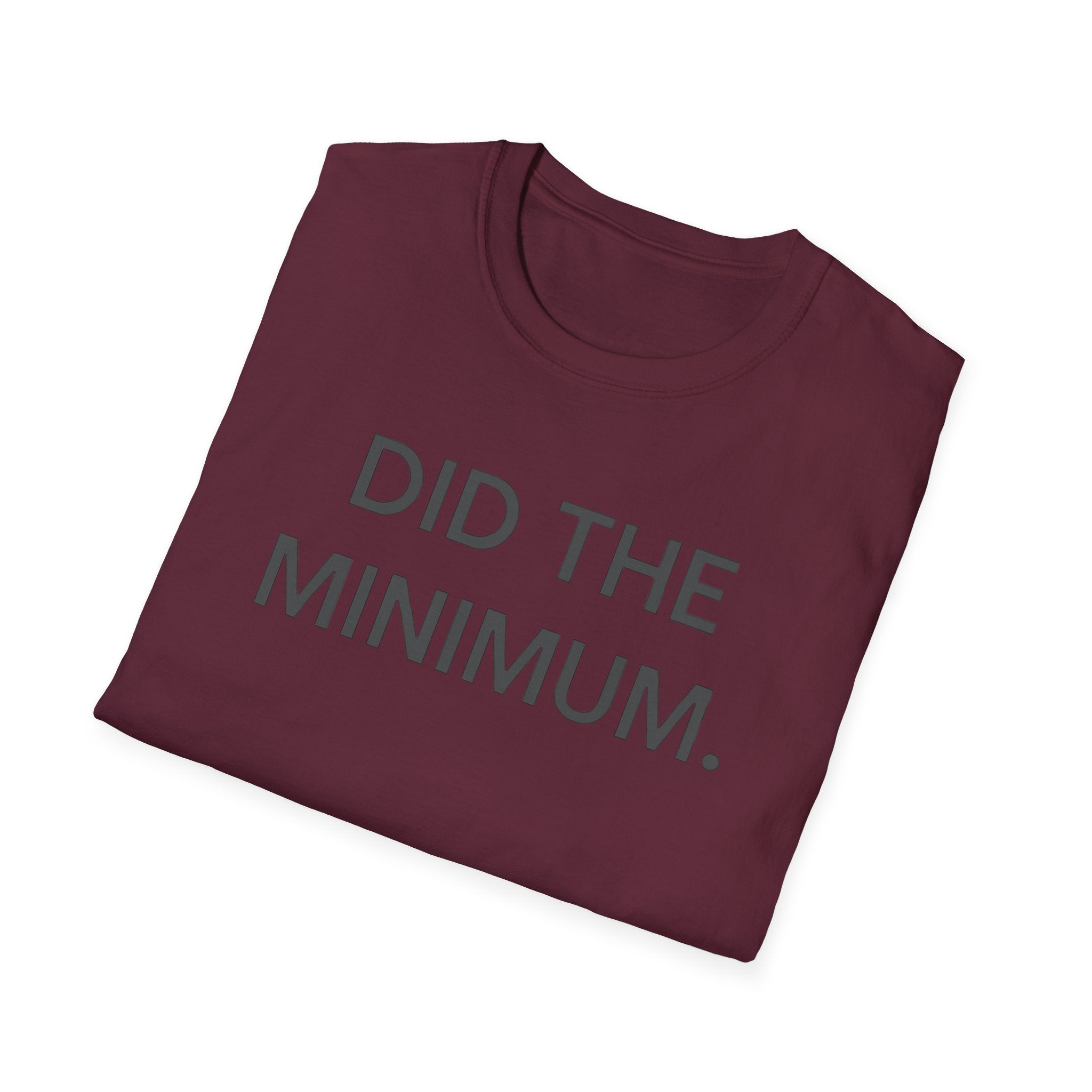 Did The Minimum T-Shirt