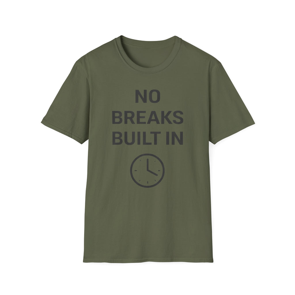 No Breaks T-Shirt