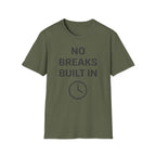 No Breaks T-Shirt
